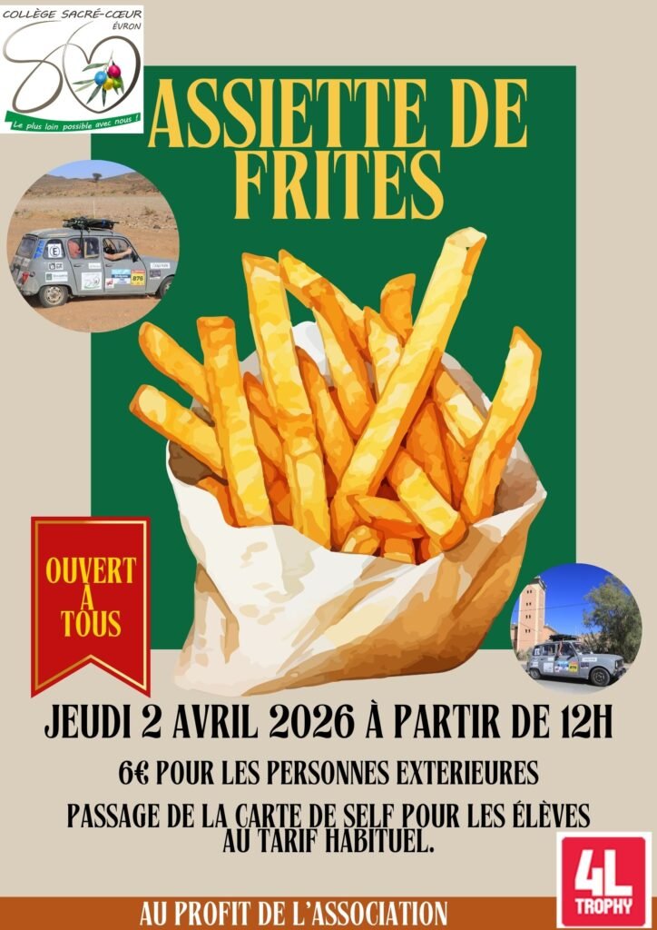 Assiette de frites au profit de l&rsquo;association 4L Trophy